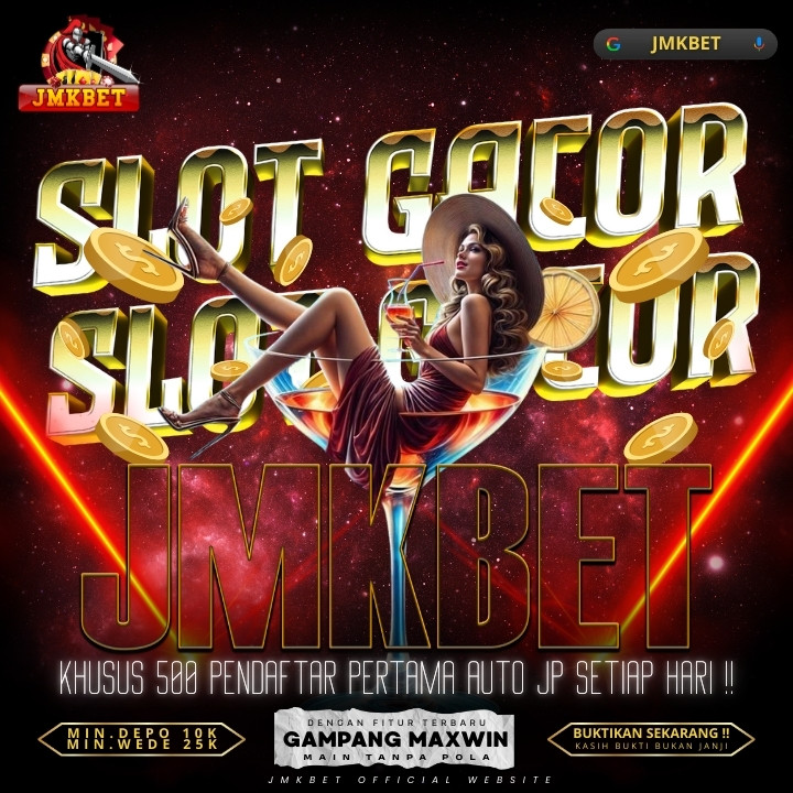 JMKBET | Situs Slot Gacor & Bola Terbaik, Terpercaya & Terlengkap 2025