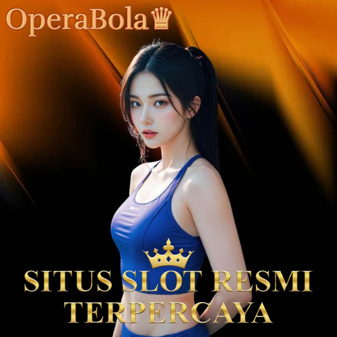 OPERABOLA Link Login Situs Slot Resmi Terpercaya Gampang Menang Hari ini