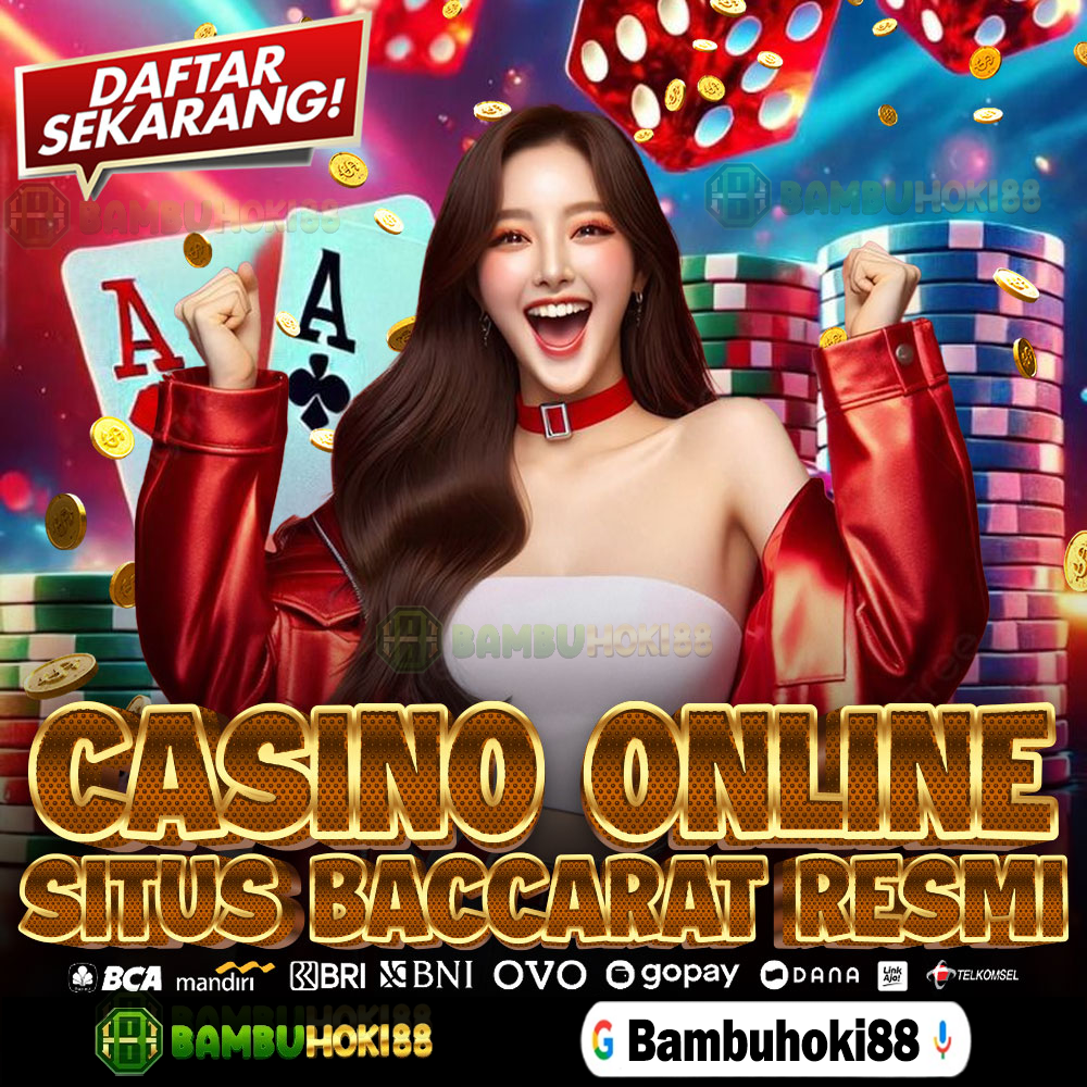 BAMBUHOKI88: Website Kasino Online Baccarat Live Video Kualitas Hd 1080p