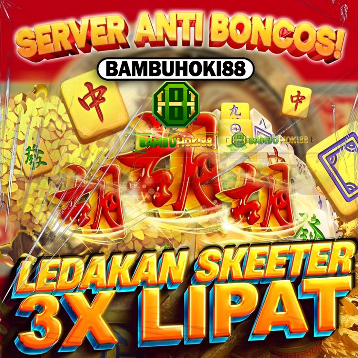 BAMBUHOKI88: Situs Slot Maxwin Asli Gacor Langsung Dapat Scatter