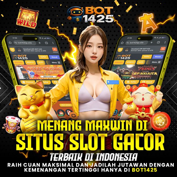 BOT1425: Situs Slot Gacor Hari Ini & Slot Online Resmi Terpercaya