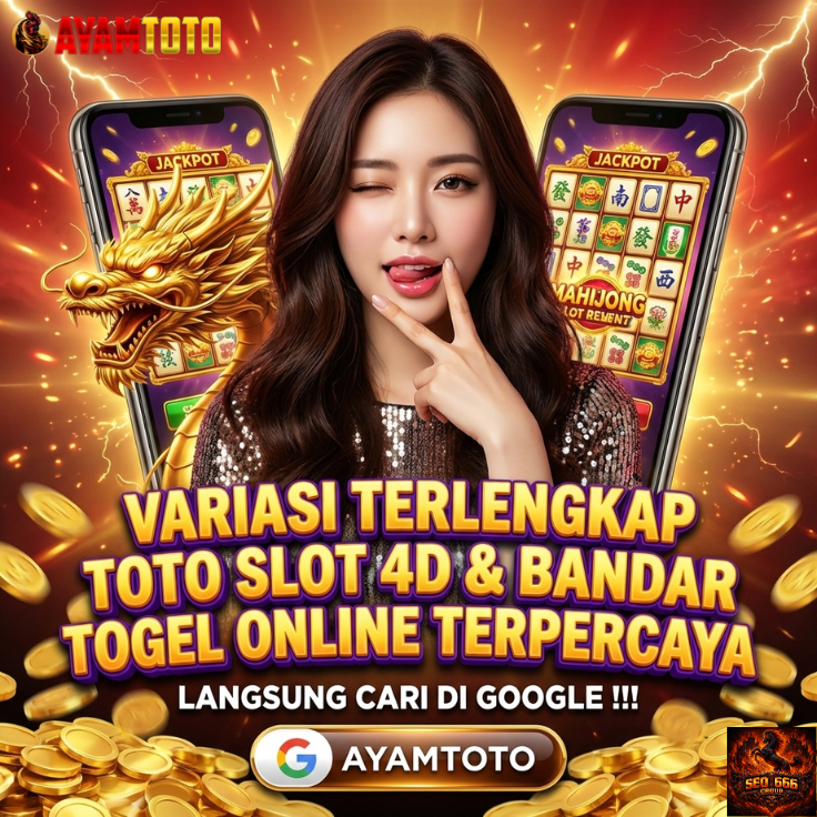 AYAMTOTO : Variasi Terlengkap Toto Slot 4D dan Bandar Togel Online Terpercaya 2026