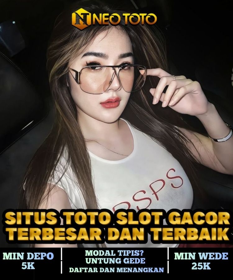 NEOTOTO : Link Slot Toto Gacor Hari Ini Dengan Bonus Berlimpah