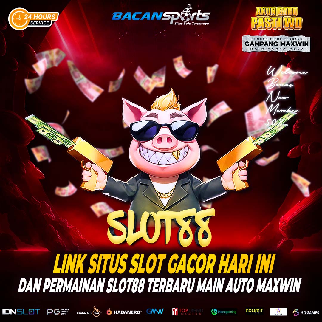 BACANSPORT $ Legenda Slot Gacor Anti Kalah Dengan Slot88 Online Terbaik