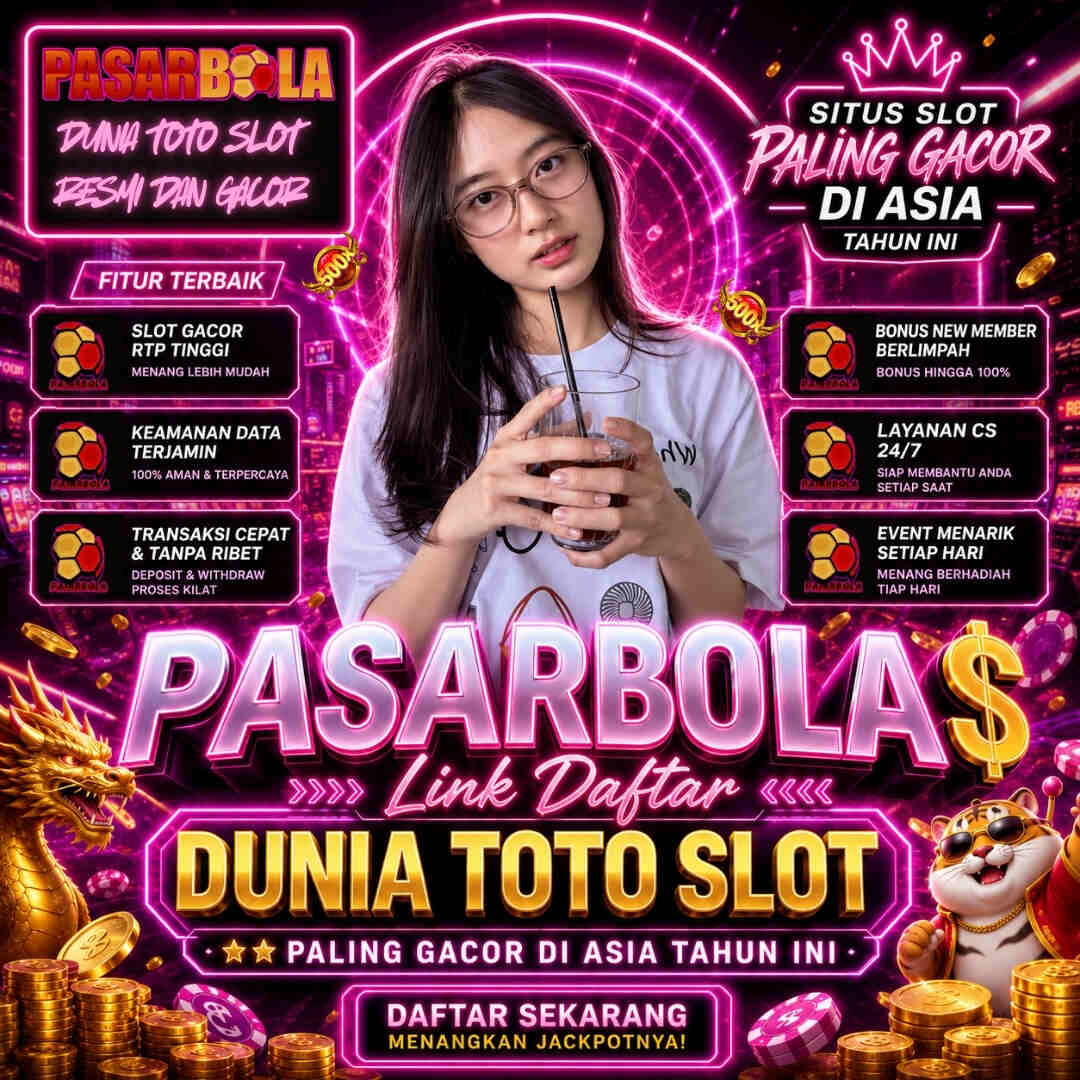PASARBOLA $ Link Daftar Dunia Toto Slot Paling Gacor Di Asia Tahun Ini