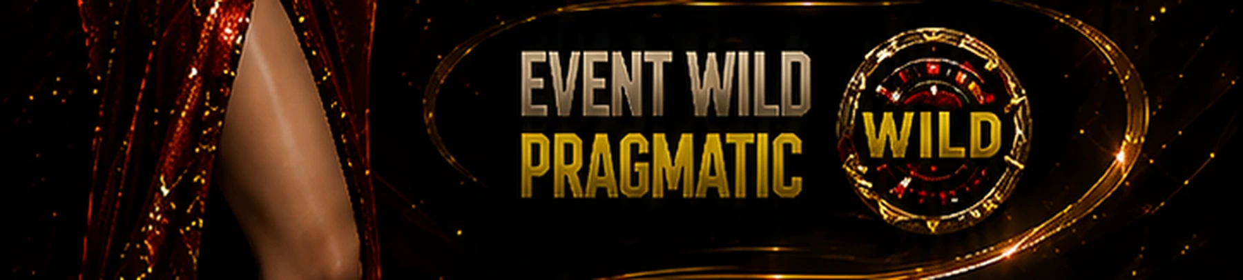 EVENT WILD PRAGMATIC