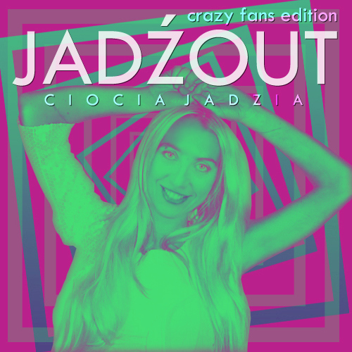 JADZOUTCRAZYFANS.jpg