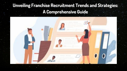Unveiling_Franchise_Recruitment_Trends_and_Strategies_A_Comprehensive_Guide.jpg