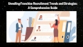 Unveiling_Franchise_Recruitment_Trends_and_Strategies_A_Comprehensive_Guide.jpg